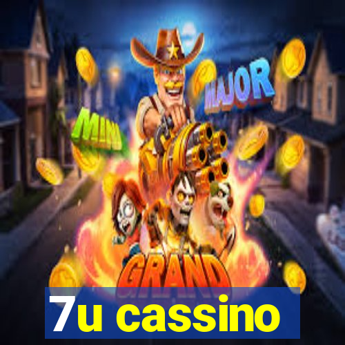 7u cassino